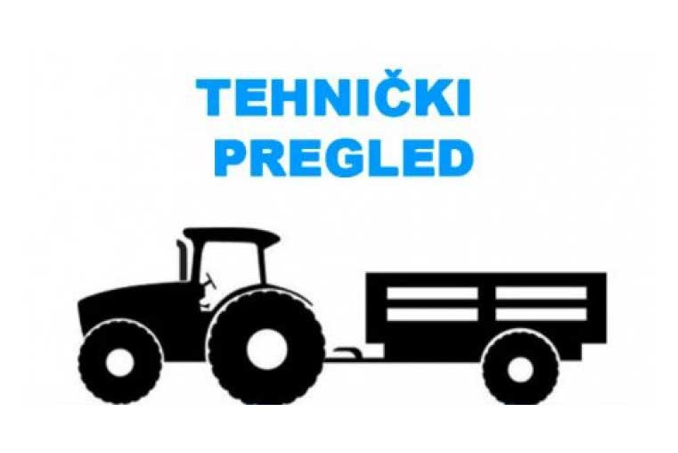 Tehnički pregled traktora i priključnih vozila